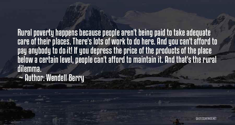 Rural Places Quotes By Wendell Berry