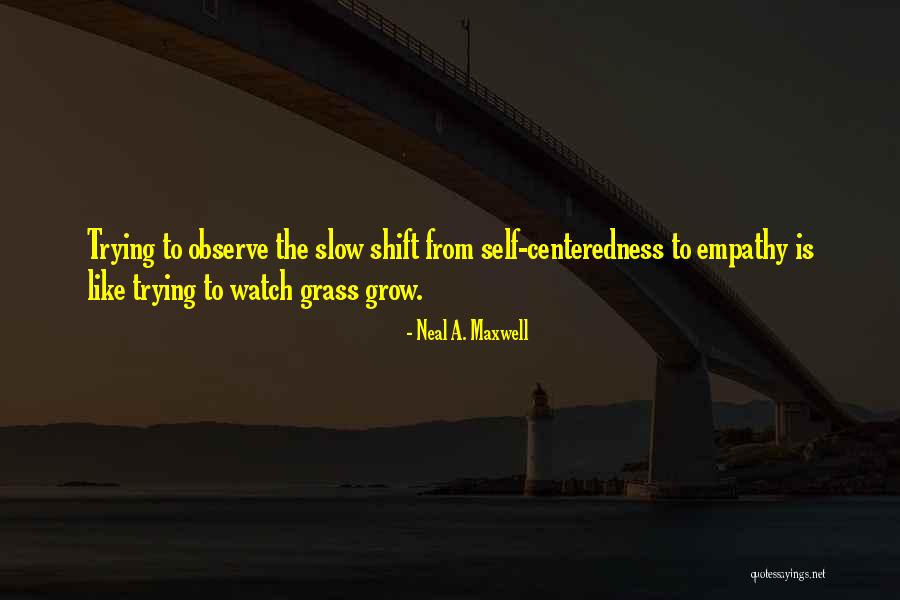 Rusca Tercume Quotes By Neal A. Maxwell Rusca Tercume Quotes By Neal A. Maxwell