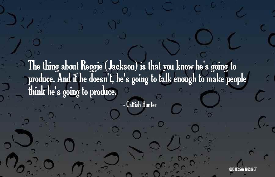 Ruscha Kino Quotes By Catfish Hunter Ruscha Kino Quotes By Catfish Hunter