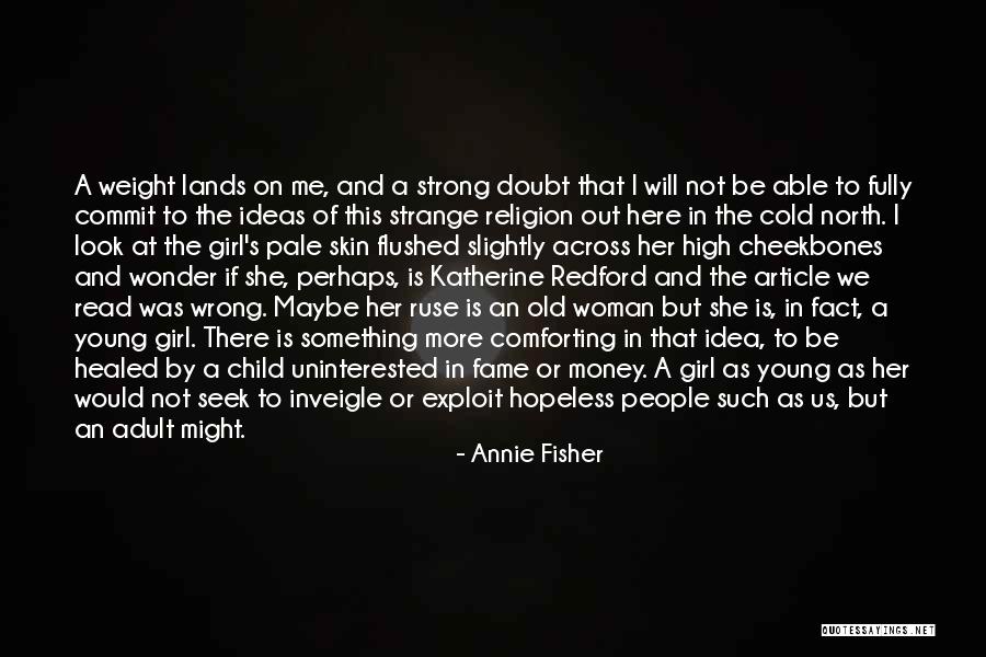 Ruse Quotes By Annie Fisher Ruse Quotes By Annie Fisher