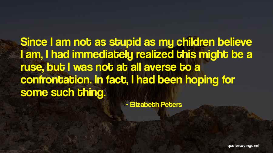 Ruse Quotes By Elizabeth Peters Ruse Quotes By Elizabeth Peters