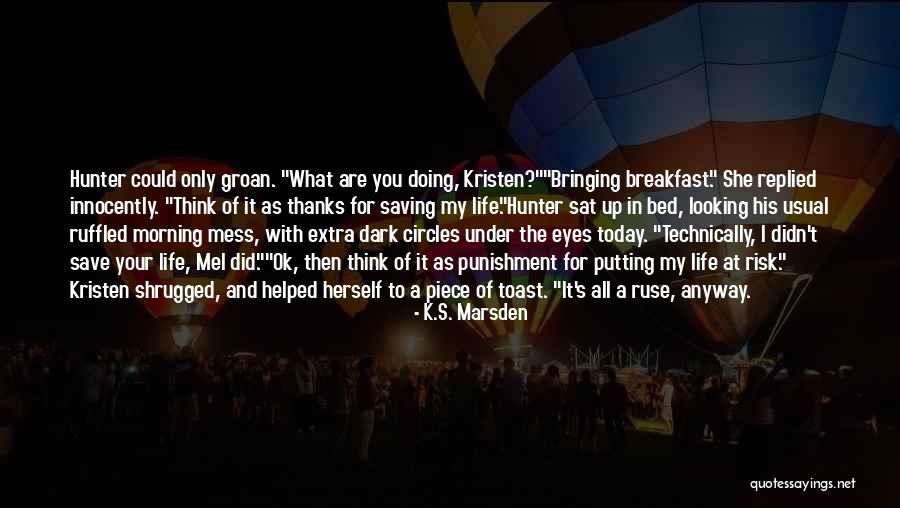 Ruse Quotes By K.S. Marsden Ruse Quotes By K.S. Marsden