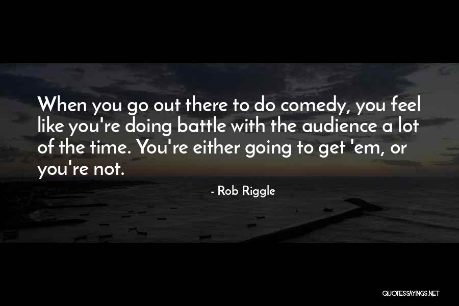 Rusette Quotes By Rob Riggle Rusette Quotes By Rob Riggle
