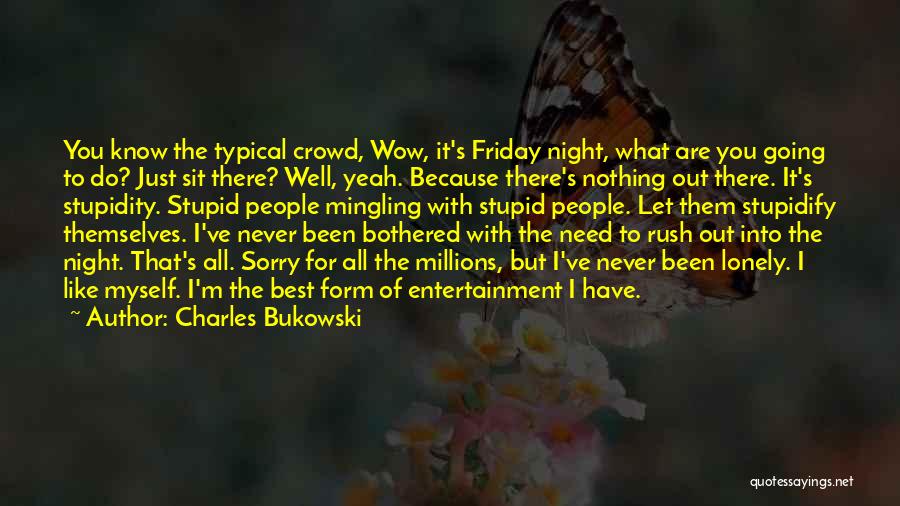Rush Best Quotes By Charles Bukowski
