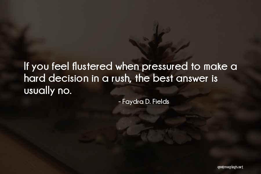 Rush Best Quotes By Faydra D. Fields