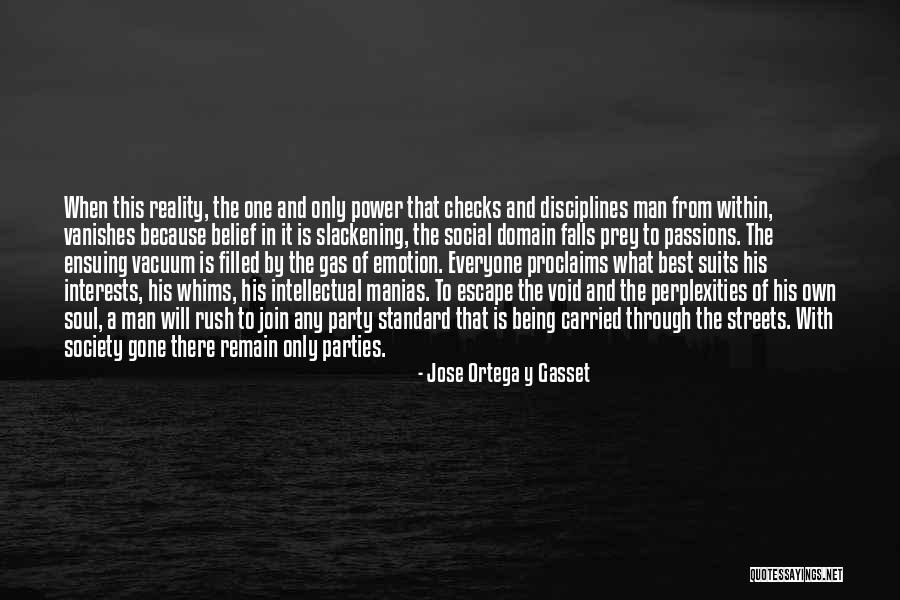 Rush Best Quotes By Jose Ortega Y Gasset