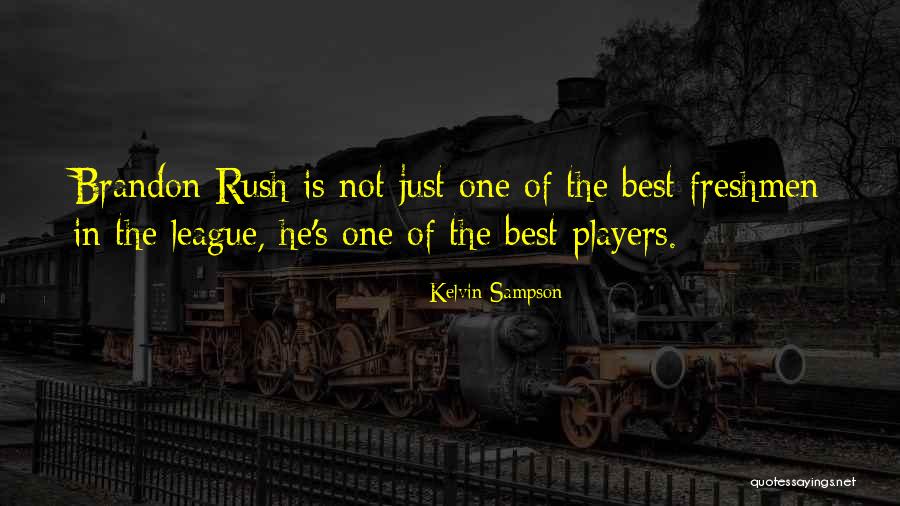 Rush Best Quotes By Kelvin Sampson