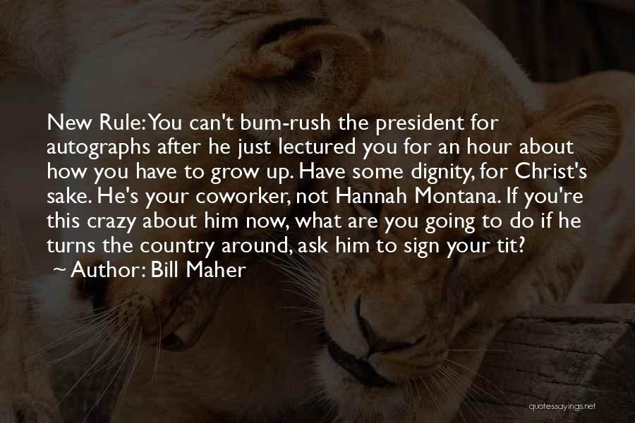 Rush Hour Quotes By Bill Maher