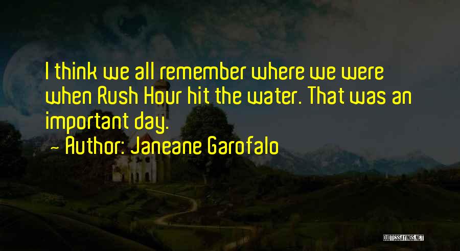 Rush Hour Quotes By Janeane Garofalo