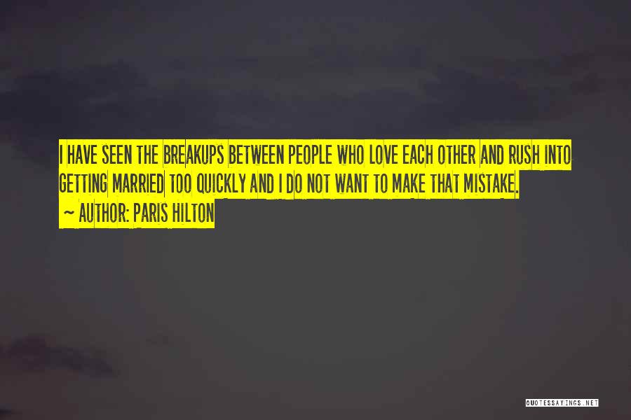 Rush Into Love Quotes By Paris Hilton