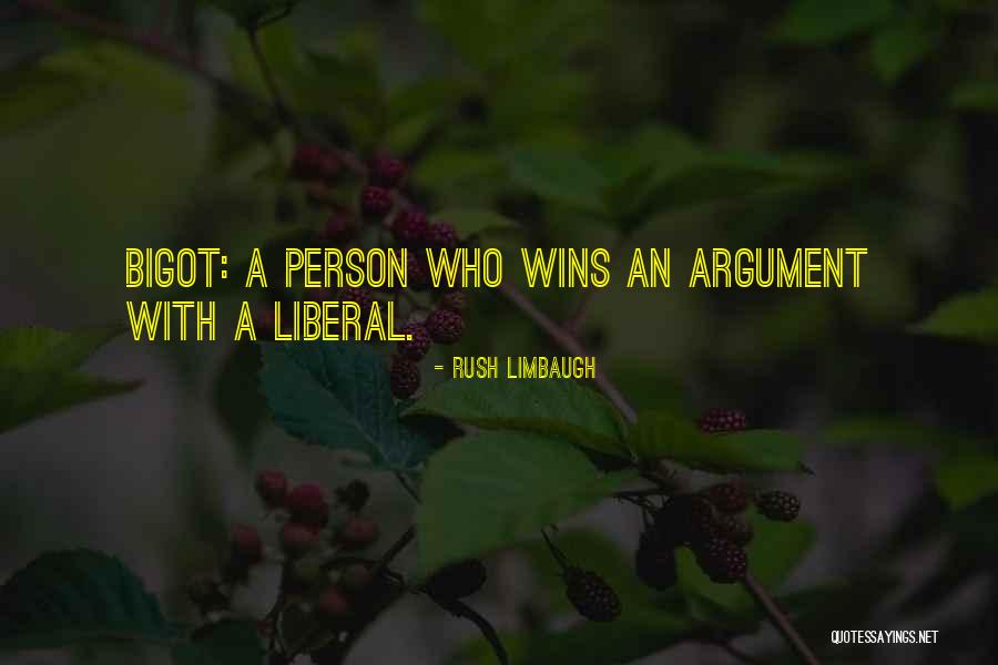Rush Limbaugh Bigot Quotes By Rush Limbaugh Rush Limbaugh Bigot Quotes By Rush Limbaugh
