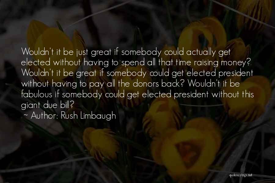 Rush Limbaugh Quotes 1732759