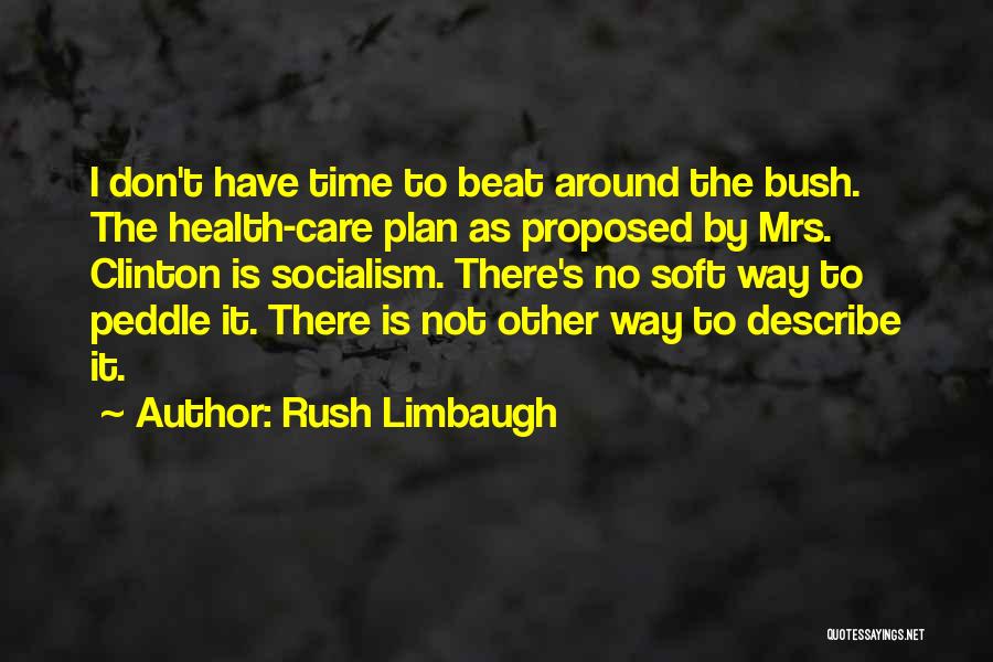 Rush Limbaugh Quotes 2205492