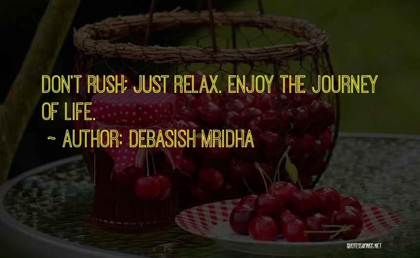Rush Of Life Quotes By Debasish Mridha
