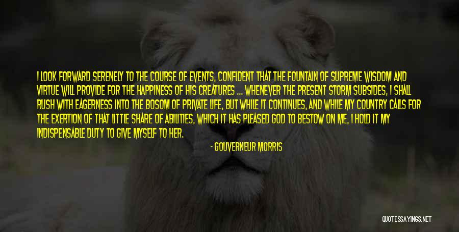 Rush Of Life Quotes By Gouverneur Morris