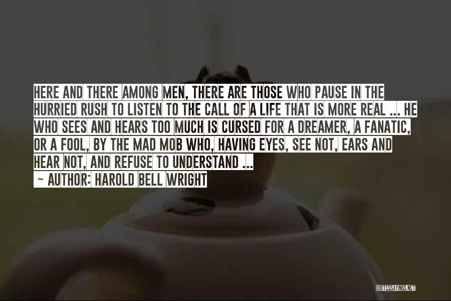 Rush Of Life Quotes By Harold Bell Wright