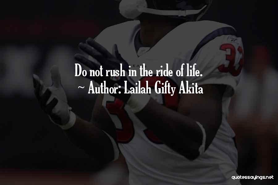 Rush Of Life Quotes By Lailah Gifty Akita