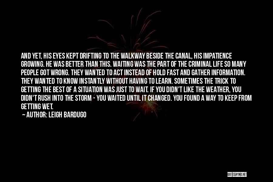 Rush Of Life Quotes By Leigh Bardugo