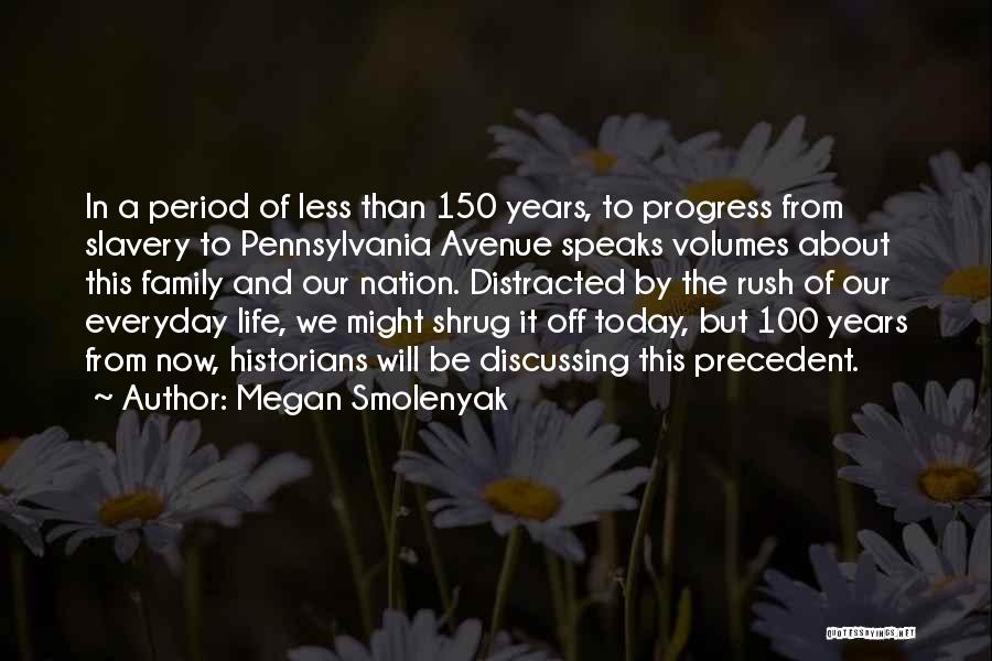 Rush Of Life Quotes By Megan Smolenyak