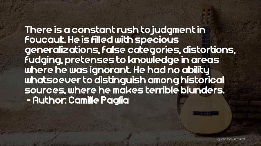 Rush To Judgment Quotes By Camille Paglia