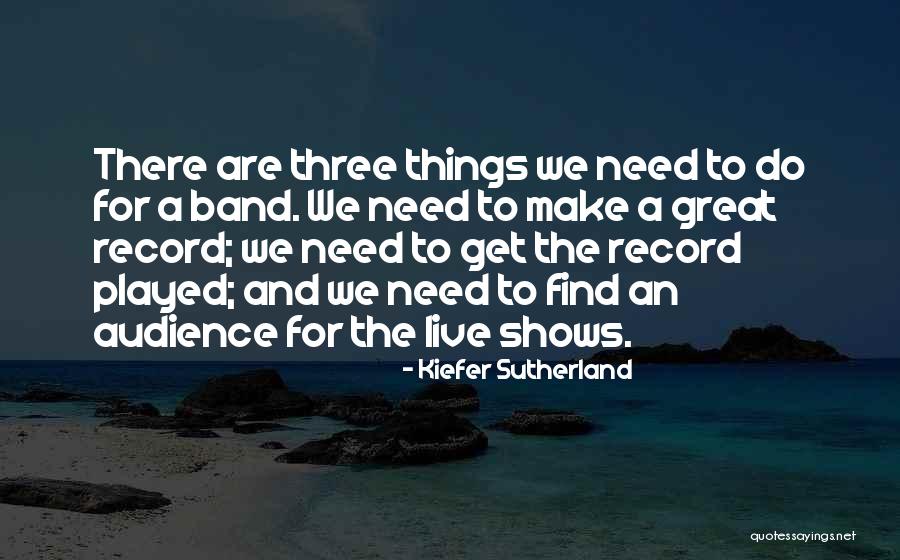 Rushabh Quotes By Kiefer Sutherland Rushabh Quotes By Kiefer Sutherland