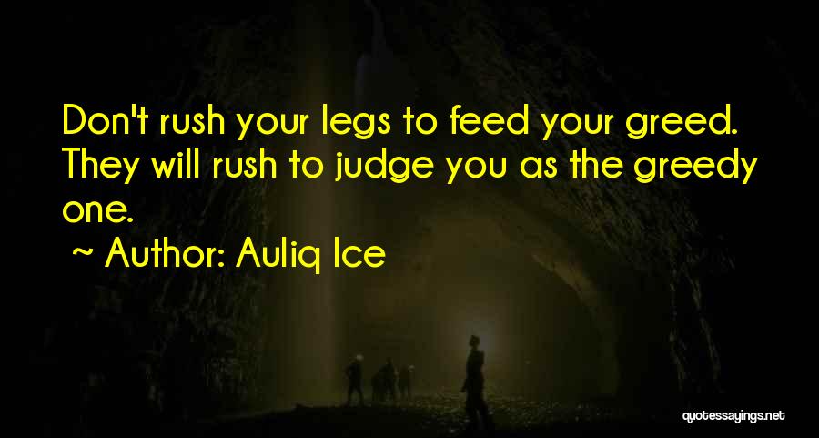 Rushed Quotes By Auliq Ice