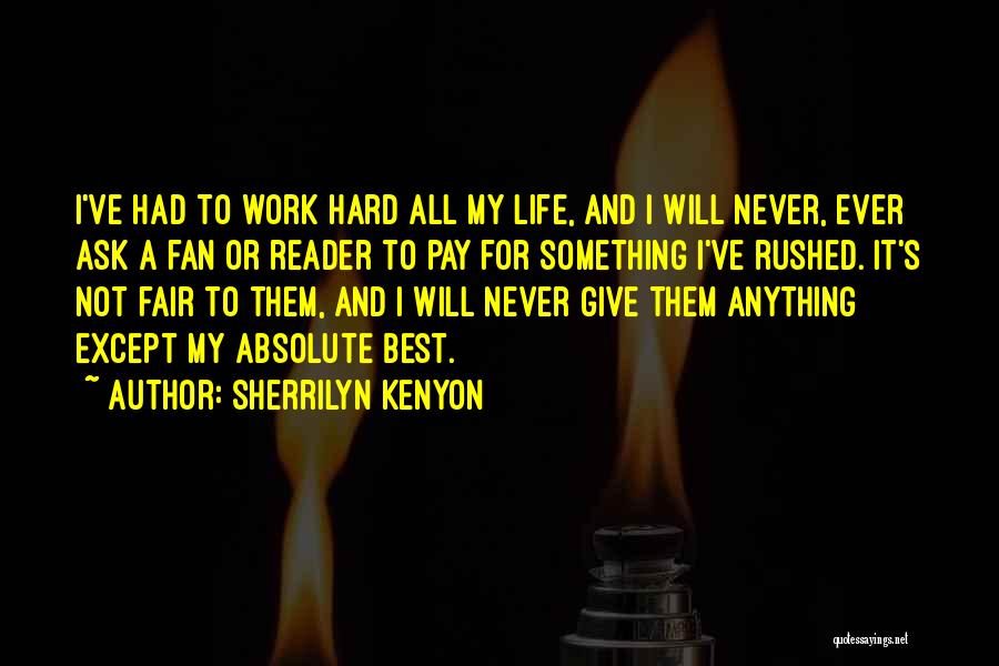 Rushed Work Quotes By Sherrilyn Kenyon