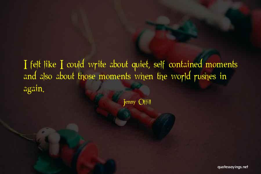 Rushes Quotes By Jenny Offill Rushes Quotes By Jenny Offill