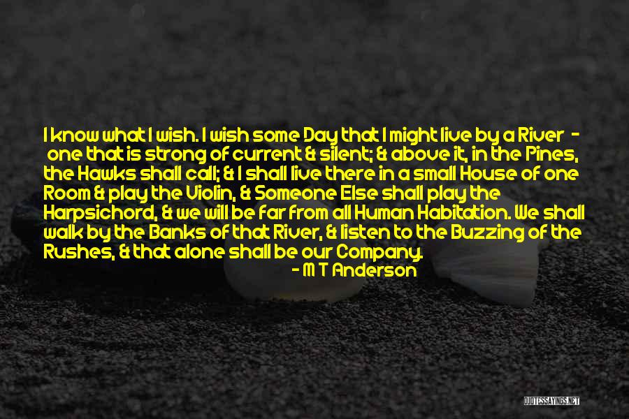 Rushes Quotes By M T Anderson Rushes Quotes By M T Anderson