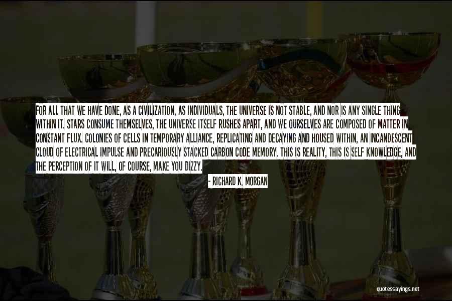 Rushes Quotes By Richard K. Morgan Rushes Quotes By Richard K. Morgan
