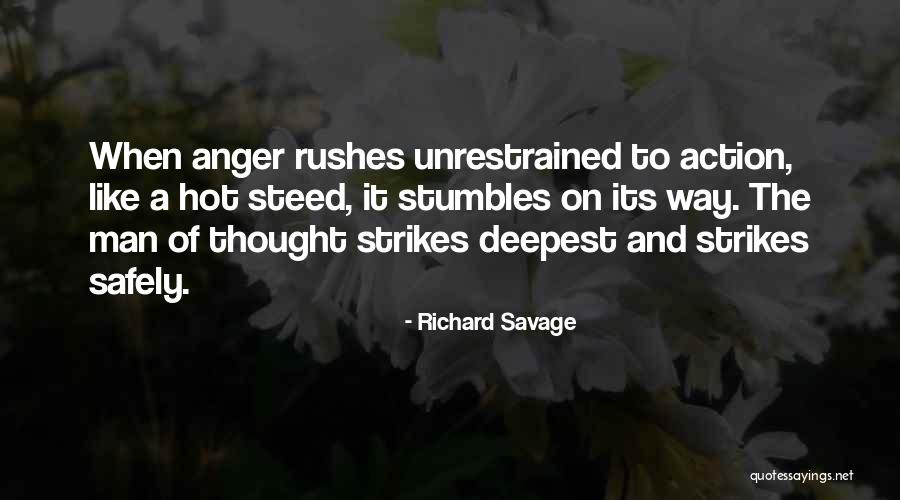 Rushes Quotes By Richard Savage Rushes Quotes By Richard Savage