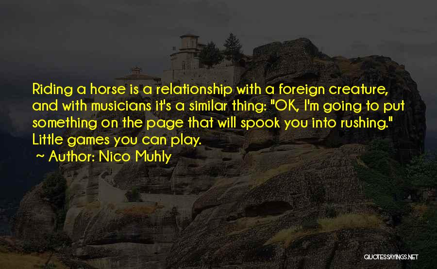 Rushing A Relationship Quotes By Nico Muhly