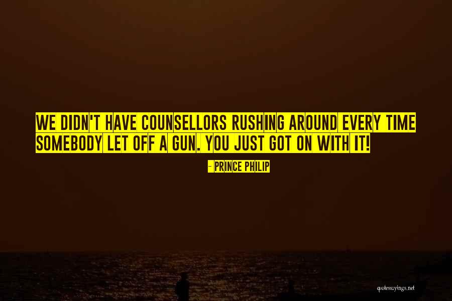 Rushing Around Quotes By Prince Philip Rushing Around Quotes By Prince Philip