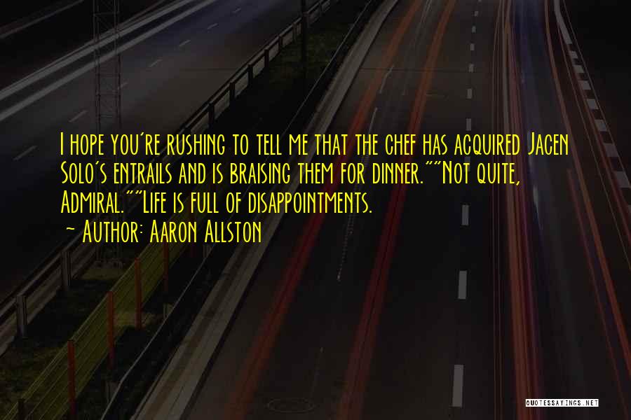Rushing Life Quotes By Aaron Allston