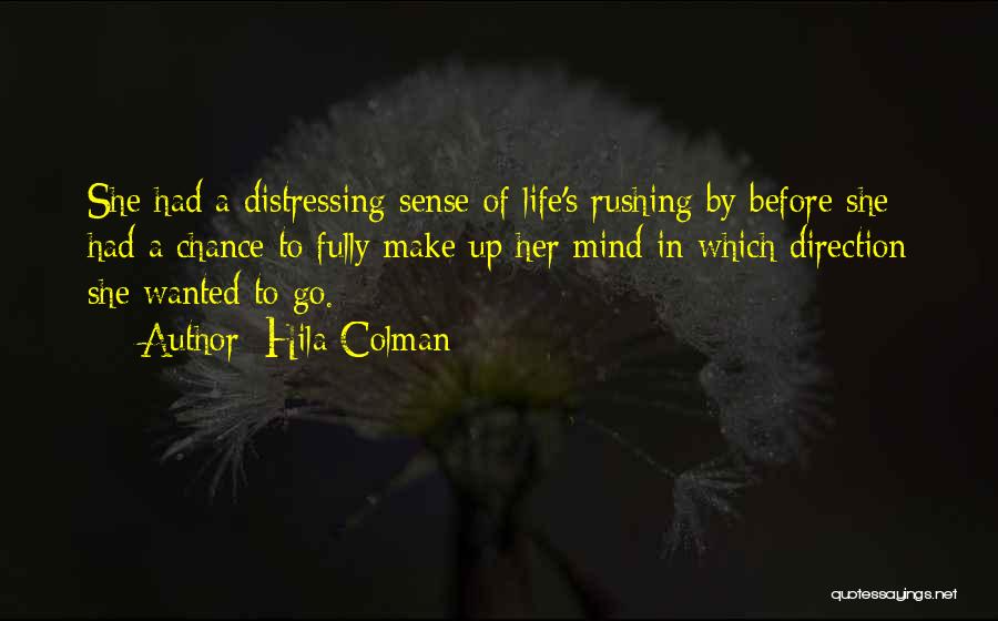 Rushing Life Quotes By Hila Colman