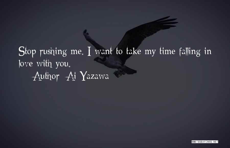 Rushing Love Quotes By Ai Yazawa