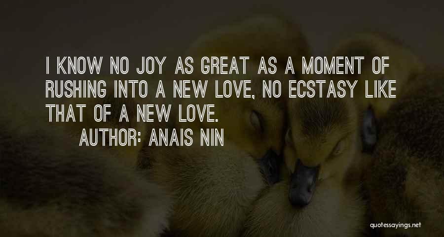 Rushing Love Quotes By Anais Nin