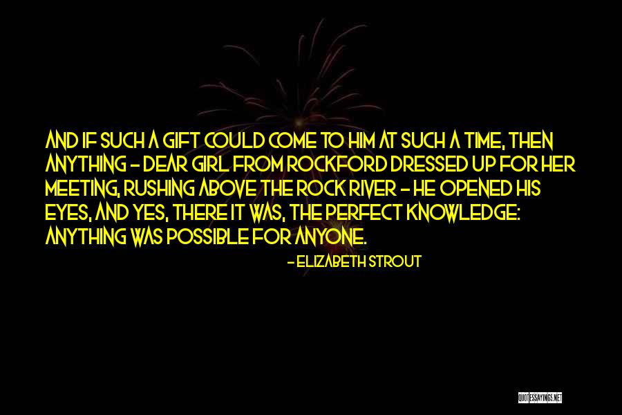 Rushing River Quotes By Elizabeth Strout