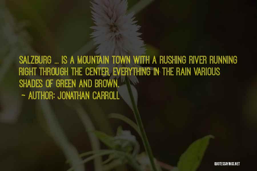 Rushing River Quotes By Jonathan Carroll