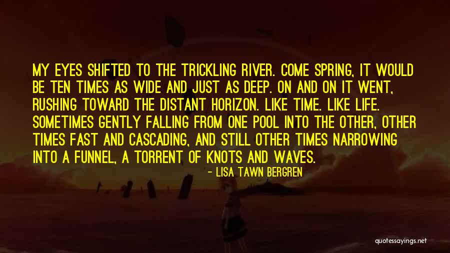 Rushing River Quotes By Lisa Tawn Bergren Rushing River Quotes By Lisa Tawn Bergren