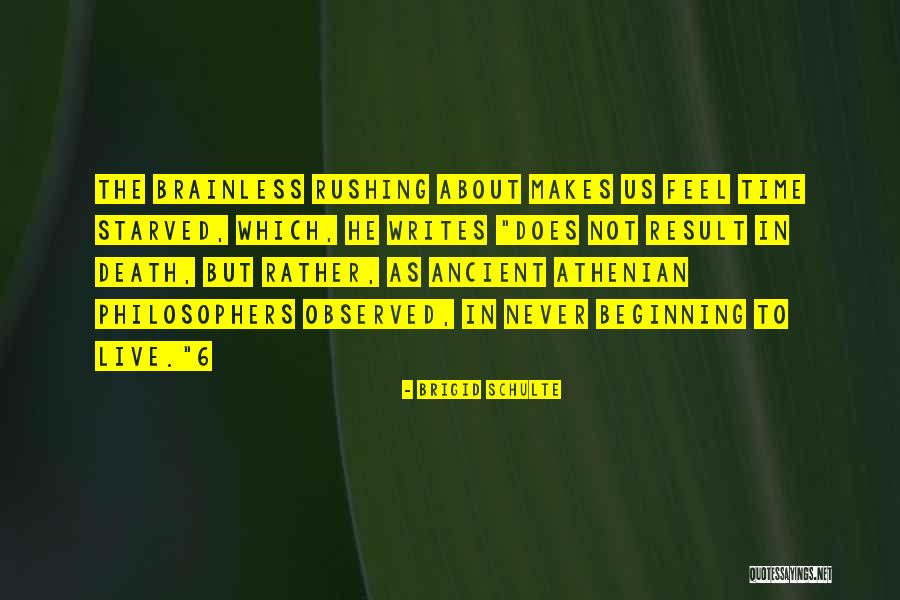 Rushing Time Quotes By Brigid Schulte Rushing Time Quotes By Brigid Schulte