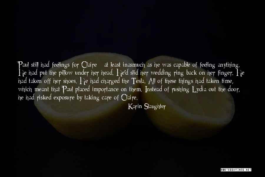 Rushing Time Quotes By Karin Slaughter Rushing Time Quotes By Karin Slaughter