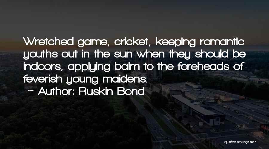 Ruskin Bond Quotes 869681