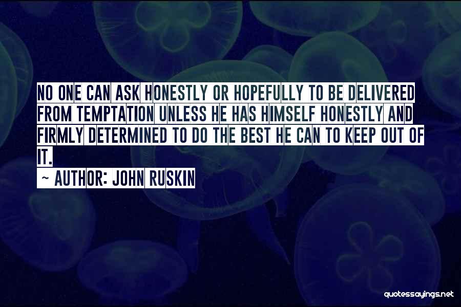 Ruskin Quotes By John Ruskin