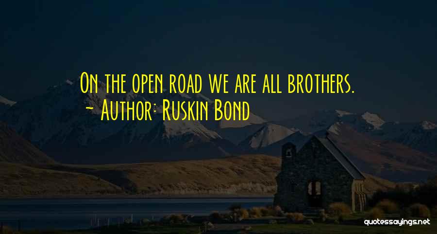 Ruskin Quotes By Ruskin Bond