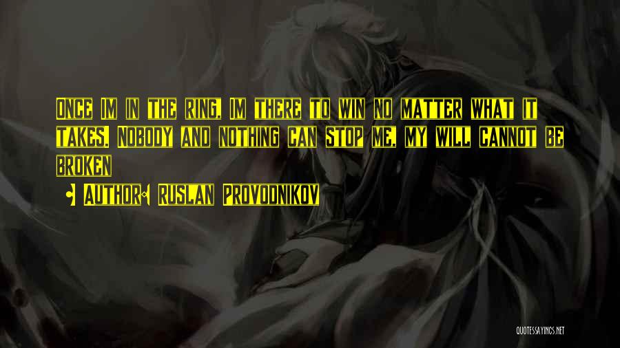 Ruslan Provodnikov Quotes 1149495