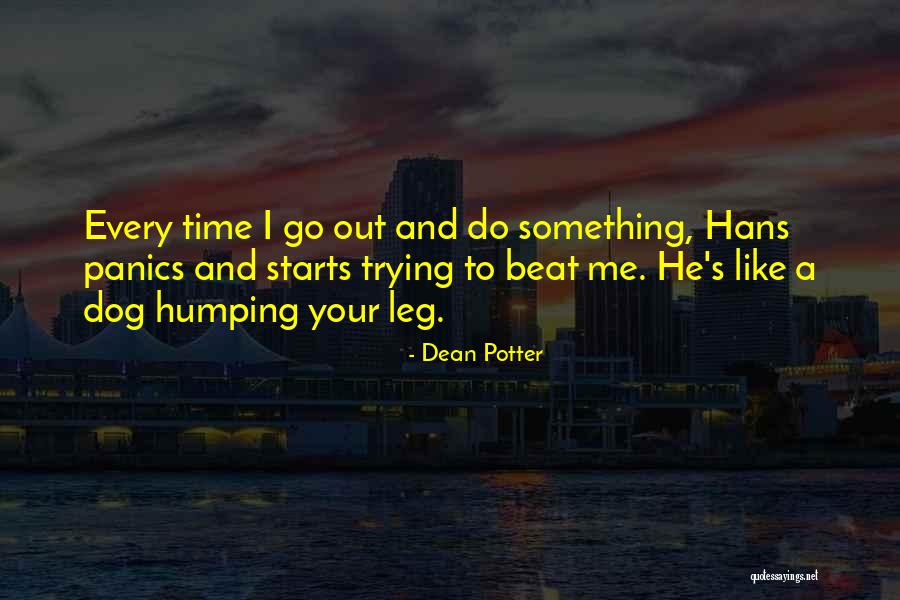 Ruslie Quotes By Dean Potter Ruslie Quotes By Dean Potter