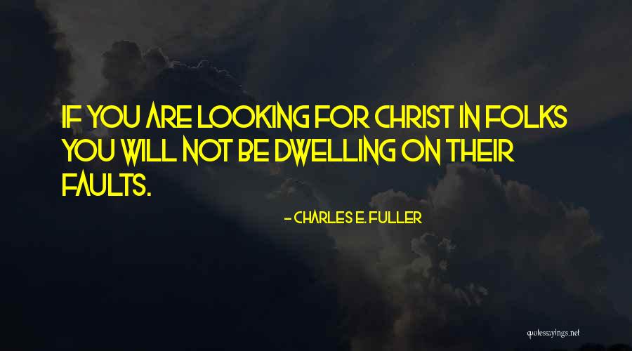 Rusman Heerlen Quotes By Charles E. Fuller Rusman Heerlen Quotes By Charles E. Fuller