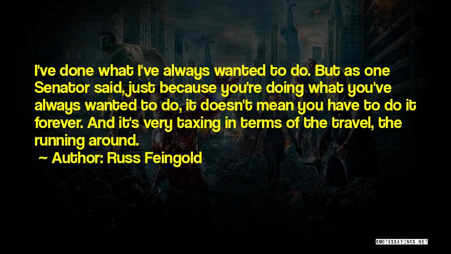 Russ Feingold Quotes 162731