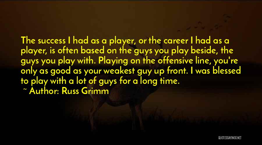 Russ Grimm Quotes 1544187